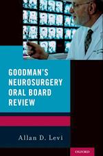 Goodman's Neurosurgery Oral Board Review