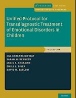 Unified Protocol for Transdiagnostic Treatment of Emotional Disorders in Children