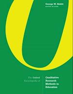 The Oxford Encyclopedia of Qualitative Research Methods in Education