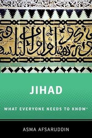 Jihad: What Everyone Needs to Know