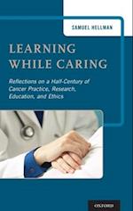 Learning While Caring