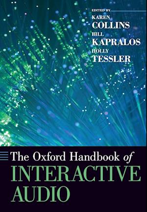 The Oxford Handbook of Interactive Audio