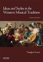 Ideas and Styles in the Western Musical Tradition