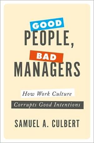 Good People, Bad Managers
