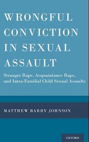 Wrongful Conviction in Sexual Assault