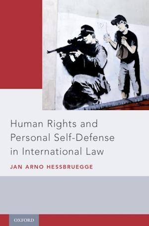 Human Rights and Personal Self-Defense in International Law