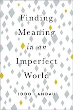 Finding Meaning in an Imperfect World