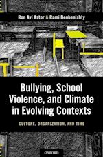 Bullying, School Violence, and Climate in Evolving Contexts
