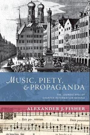 Music, Piety, and Propaganda