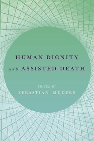 Human Dignity and Assisted Death