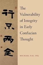 The Vulnerability of Integrity in Early Confucian Thought