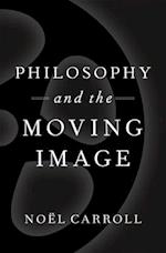 Philosophy and the Moving Image