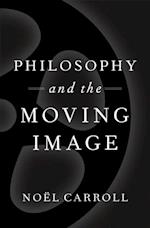 Philosophy and the Moving Image