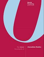 The Oxford Encyclopedia of Journalism Studies