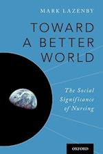 Toward a Better World