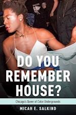 Do You Remember House?