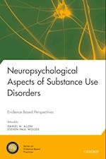 Neuropsychological Aspects of Substance Use Disorders