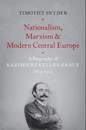 Nationalism, Marxism, and Modern Central Europe