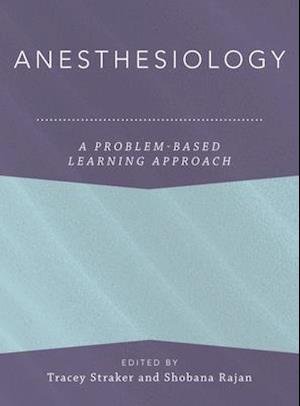 Anesthesiology: A Problem-Based Learning Approach