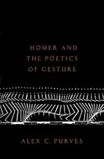 Homer and the Poetics of Gesture