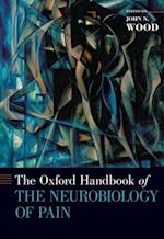 Oxford Handbook of the Neurobiology of Pain