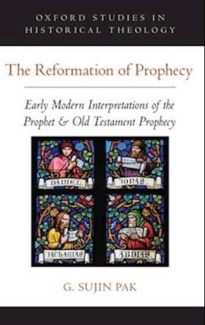 The Reformation of Prophecy