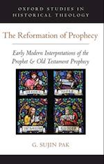 The Reformation of Prophecy