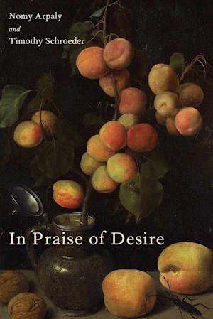 In Praise of Desire