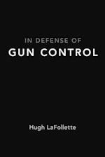 In Defense of Gun Control