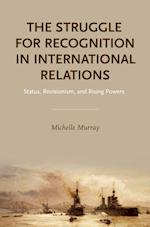 The Struggle for Recognition in International Relations