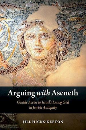 Arguing with Aseneth