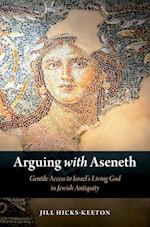 Arguing with Aseneth