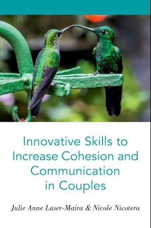 Innovative Skills to Increase Cohesion and Communication in Couples