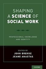 Shaping a Science of Social Work