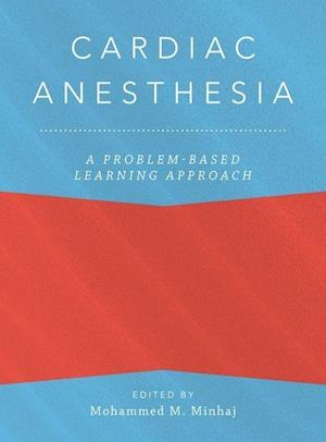 Cardiac Anesthesia: A Problem-Based Learning Approach