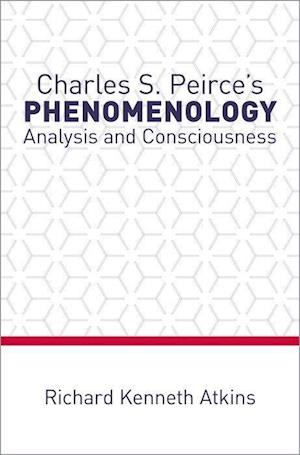 Charles S. Peirce's Phenomenology