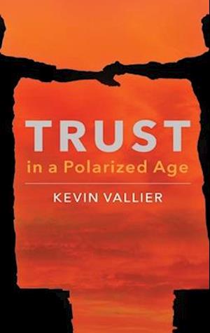 Trust in a Polarized Age