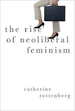 The Rise of Neoliberal Feminism