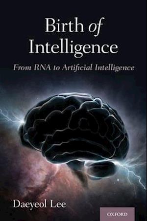 Birth of Intelligence