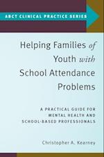 Helping Families of Youth with School Attendance Problems