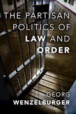 The Partisan Politics of Law and Order