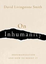 On Inhumanity