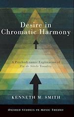 Desire in Chromatic Harmony: A Psychodynamic Exploration of Fin de Siècle Tonality 
