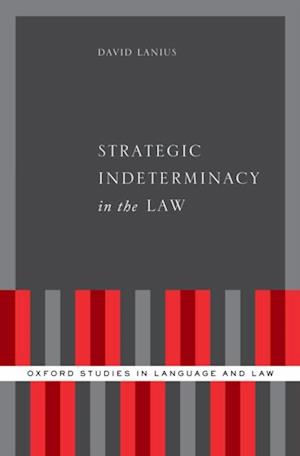 Strategic Indeterminacy in the Law