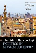 The Oxford Handbook of Politics in Muslim Societies