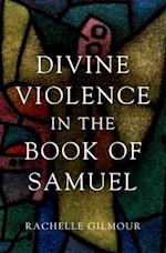 Divine Violence in the Book of Samuel