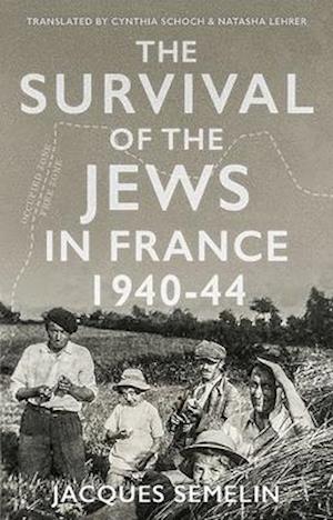 The Survival of the Jews in France, 1940-44