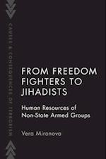 From Freedom Fighters to Jihadists