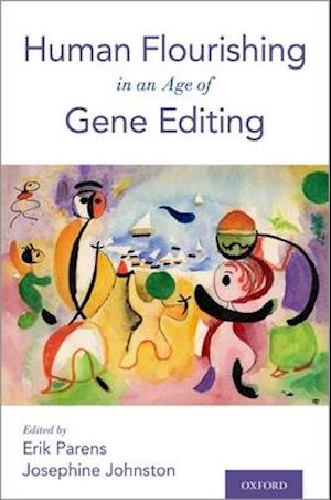 Human Flourishing in an Age of Gene Editing