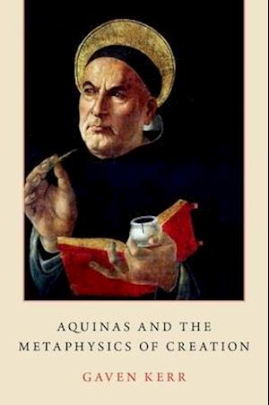 Aquinas and the Metaphysics of Creation